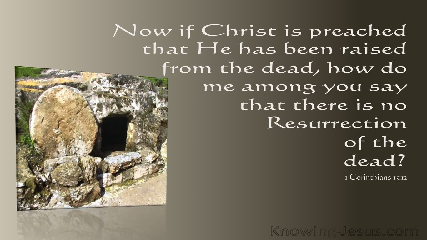 1 Corinthians 15:12 If Christ Was Not Risen (brown)